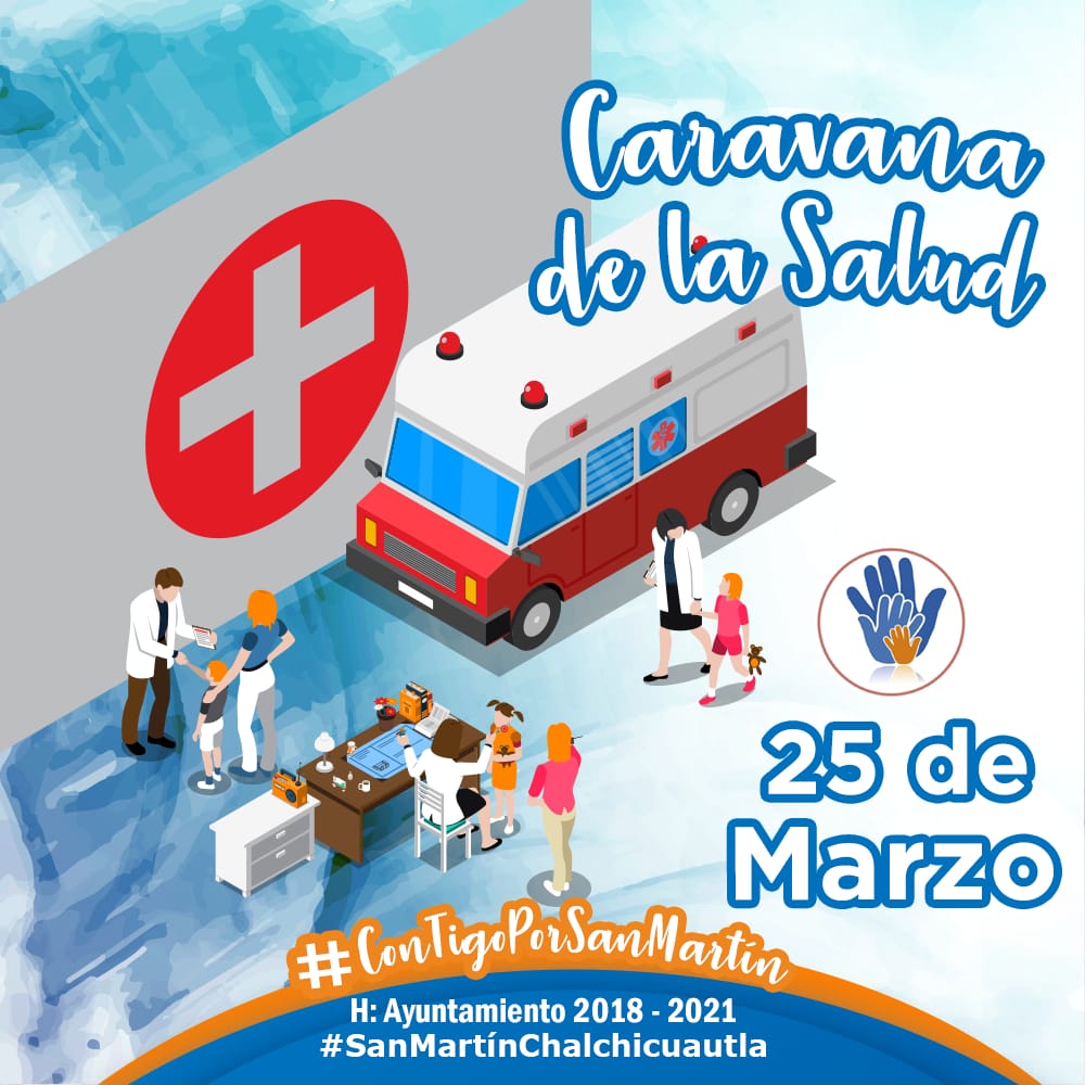 REALIZAR N CARAVANA DE LA SALUD EN SAN MART N CHALCHICUAUTLA